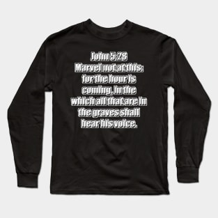 Bible Verse John 5:28 Long Sleeve T-Shirt